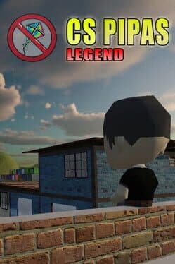 CS Pipas: Legend